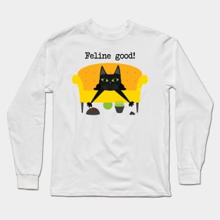 Feline good! Long Sleeve T-Shirt